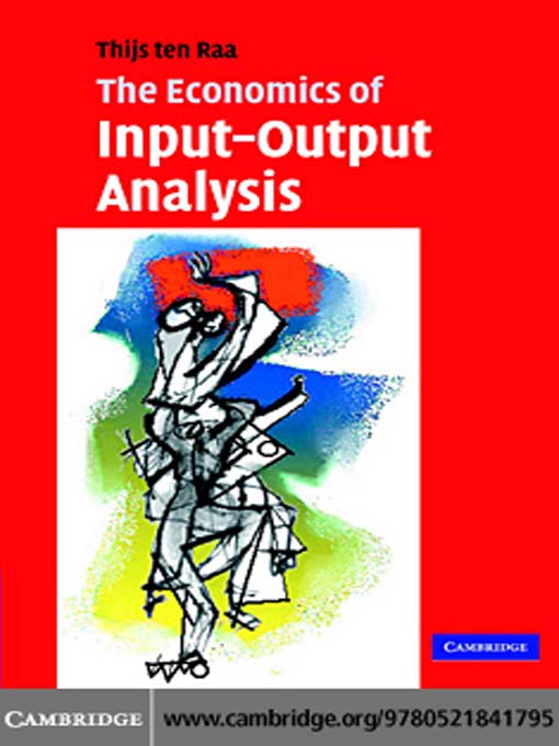 Title details for The Economics of Input-Output Analysis by Thijs ten Raa - Available